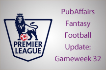 PubAffairs Fantasy Football League Standings: Gameweek 32