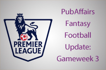 PubAffairs Fantasy Football League 2014/15: Gameweek 3