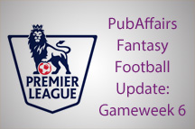 PubAffairs Fantasy Football League Standings: Gameweek 6